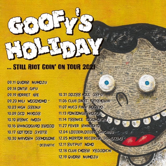 GOOFY’S HOLIDAY～“…Still Riot Goin’ On TOUR 2021”
